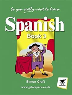 So You Really Want To Learn Spanish - Book 3