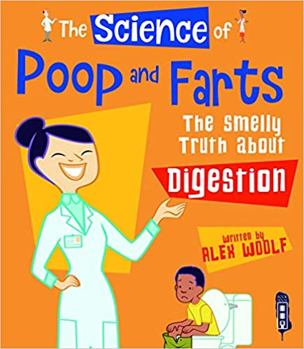 The Science Of Poo & Farts: The Smelly Truth About Digestion