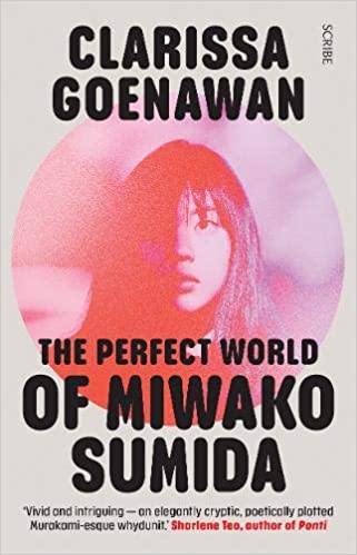The Perfect World Of Miwako Sumida: A Novel Of Modern Japan