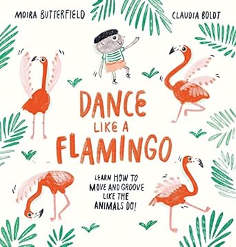 Dance Like A Flamingo