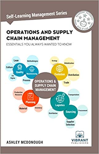 Operations And Supply Chain Management Essentials You Always Wanted To Know (self-learning Management Series)