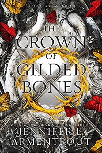 The Crown Of Gilded Bones: 3 (blood And Ash)