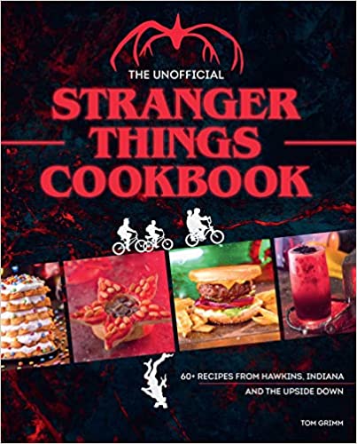 The Unofficial Stranger Things Cookbook