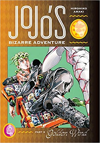 Jojo's Bizarre Adventure: Part 5--golden Wind, Vol. 8 (volume 8)