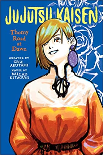 Jujutsu Kaisen: Thorny Road At Dawn (jujutsu Kaisen Novels)