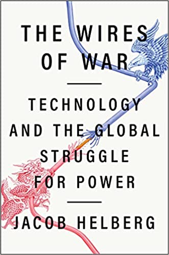 The Wires Of War: Technology And The Global Struggle For Power