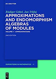 Approximations & Endomorphism Algebras Of Models, 2 Vol