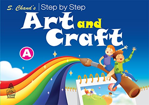 S. Chand's Step By Step Art And Craft A