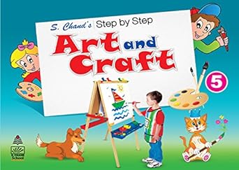 S. Chand's Step By Step Art And Craft 5