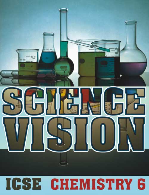 Science Vision Icse Chemistry 6