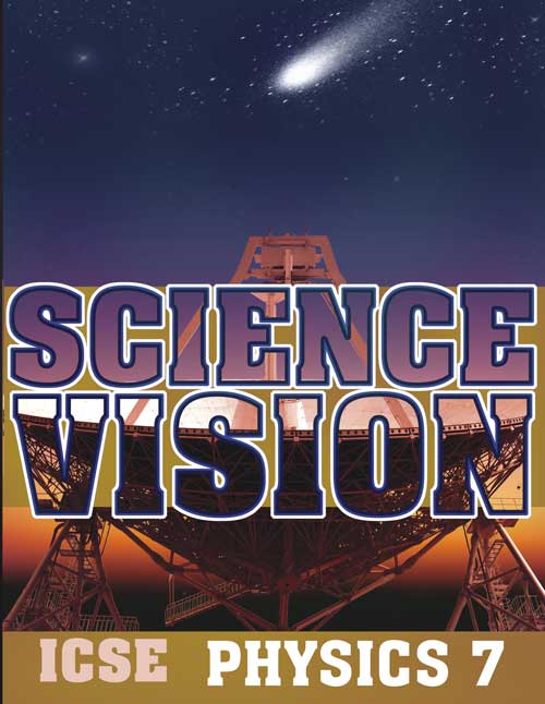 Science Vision Icse Physics 7