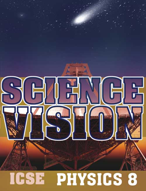 Science Vision Icse Physics 8