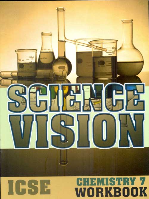 Science Vision Icse Chemistry 7 Workbook