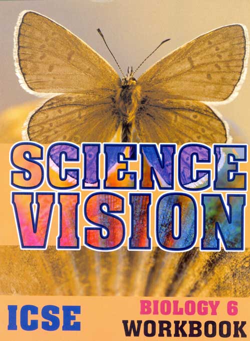 Science Vision Icse Biology 6 Workbook