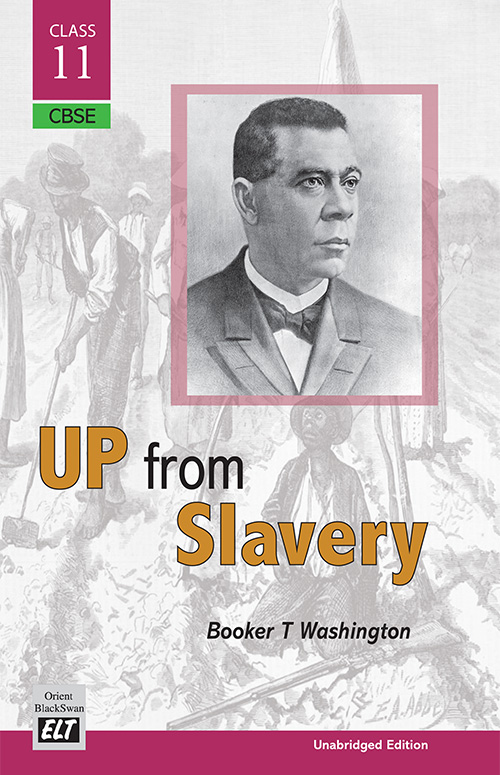 Long Reading Text : Up From Slavery