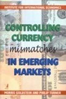 Controlling Currency Mismatches In Emerging Markets