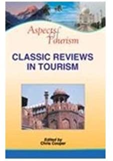 Aspects Of Tourism: Classic Reviews In Tourism