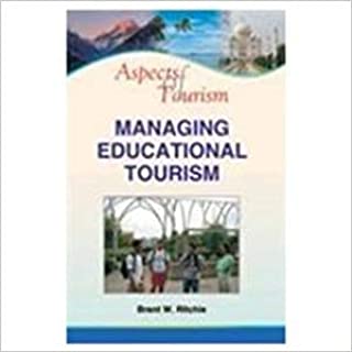 Aspects Of Tourism: Managing Educational Tourism
