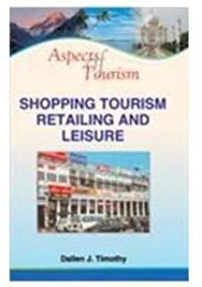 Aspects Of Tourism: Shopping Tourism,retailing & Leisur