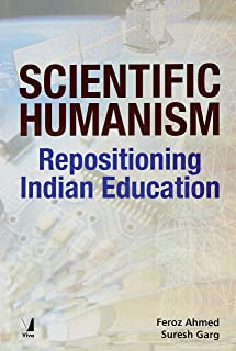 Scientific Humanism: Repositioning Indian Education
