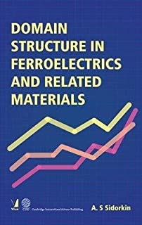 Domain Structures In Ferroelectrics And Related Materials