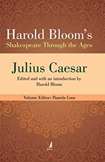 Bloom's Shakespeare Through The Ages: Julius Caesar