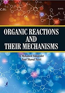 Organic Reactions And Their Mechanisms