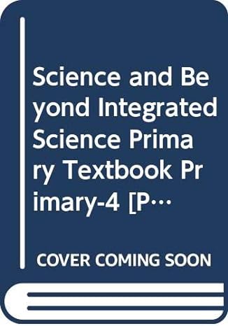 Science And Beyond Integrated Science Primary Textbook Primary-4
