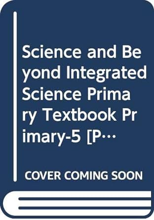 Science And Beyond Integrated Science Primary Textbook Primary-5