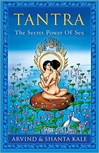 Tantra: The Secret Power Of Sex