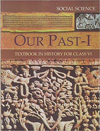 Our Past - History For Class - 6 -