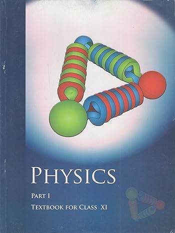 Physics Part 1 Textbook For Class Xi
