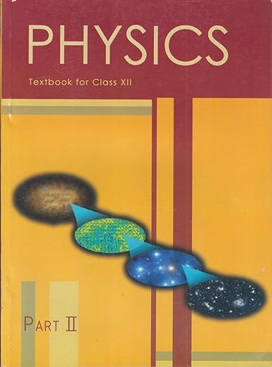 Physics Text Book Part - 2 For Class - 12 - Ncert