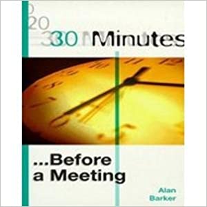 30 Minutes: Before A Meeting