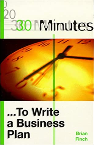 30 Minutes: To Write A Business Plan