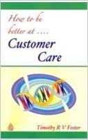 How To Be Better At ... Customer Care