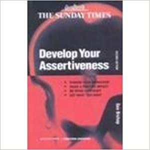 Sunday Times Creating Success: Develop Yr Assertiveness