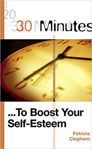 30 Minutes: To Boost Your Self-esteem