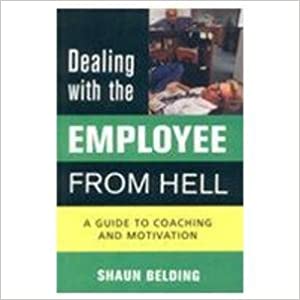 Dealing With The Employee From Hell