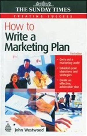 Creating Success: How To Write A Marketing Plan 3rd/ed.