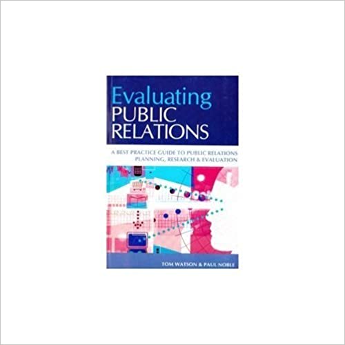 Pr: Evaluating Public Relations, 2/e