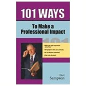 101 Ways To Make A Professional Impact