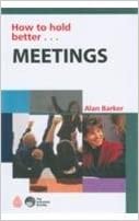 How To Hold Better Meetings