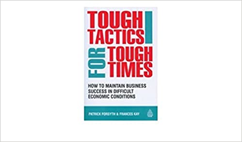 Tough Tactics For Tough Times