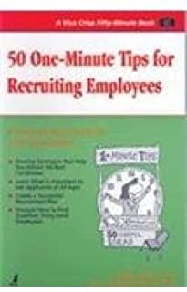 50 Minute: 50 One-minute Tips For Recruiting Employees