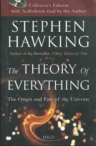 The Theory Of Everything-the Origin And Fate Of The Universe