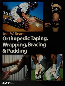 (old) Orthopedic Taping,wrapping, Bracing & Padding