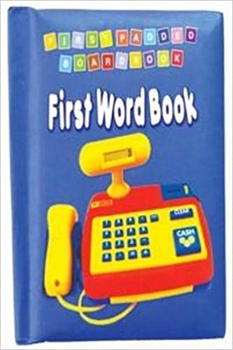 First Word Book (first Padded Board Book