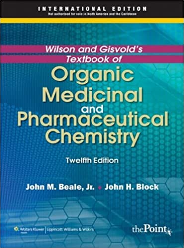 Wilson & Gisvoldï¿½s Textbook Of Organic Medicinal And Pharmaceutical Chemistry, 12/e
