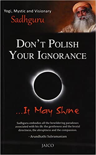 Donâ€™t Polish Your Ignorance